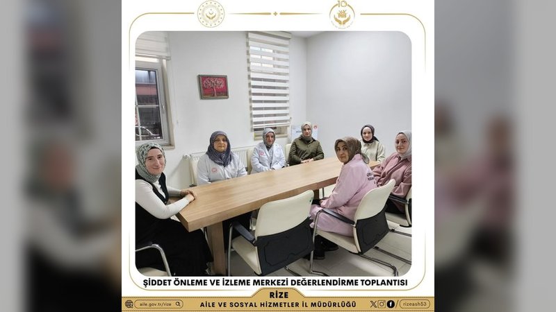 Rize Aile ve Sosyal Hizmetler İl Müdürlüğü'nden Şiddet Önleme Merkezi Değerlendirme Toplantısı
