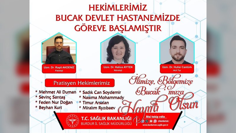 Burdur Bucak Devlet Hastanesi'ne Yeni Hekimler Atandı