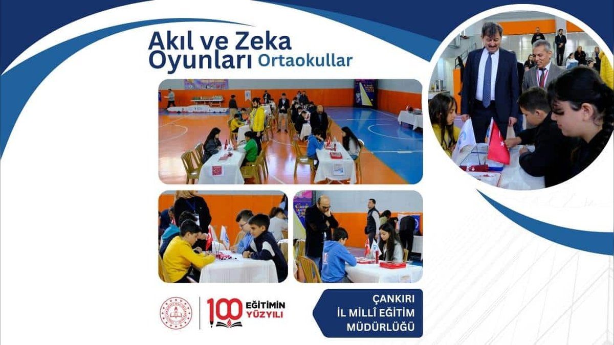 Çankırı'da Akıl ve Zeka Oyunları Ortaokul Finali Heyecanı