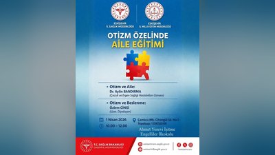 Eskişehir İl Sağlık Müdürlüğü'nden Otizm Ailelerine Yönelik Eğitim