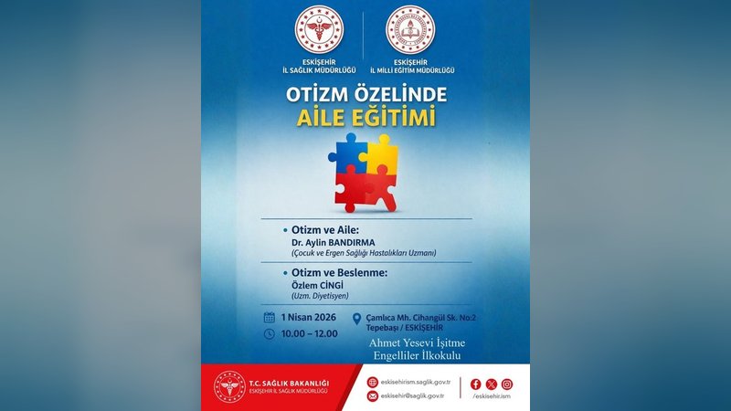 Eskişehir İl Sağlık Müdürlüğü'nden Otizm Ailelerine Yönelik Eğitim