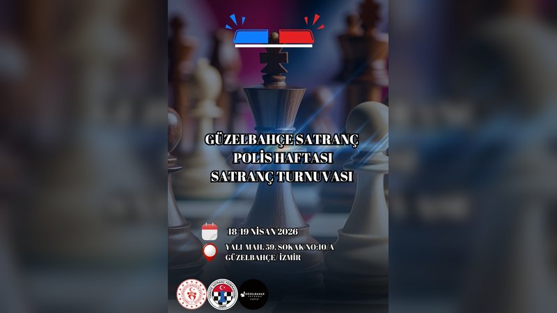 Güzelbahçe'de Satranç Rüzgarı: Polis Haftası Turnuvası 18-19 Nisan'da