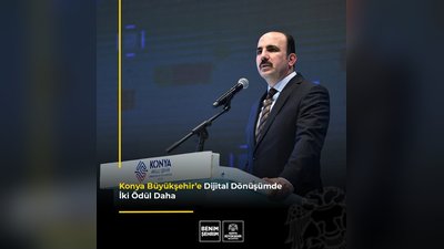 Konya Büyükşehir Belediyesi'nin Dijital Projeleri Ödüllendirildi