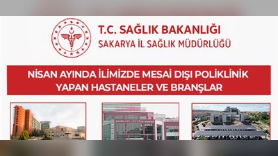 Sakarya'da Nisan Ayı Mesai Dışı Poliklinik Hizmetleri Belirlendi