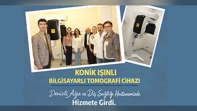 Denizli Ağız ve Diş Sağlığı Hastanesi'ne Konik Işınlı Tomografi Cihazı