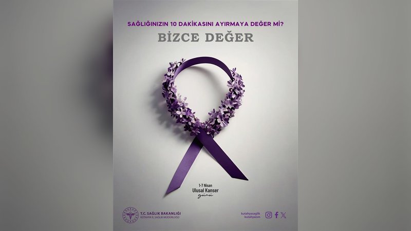 Kütahya İl Sağlık Müdürlüğü'nden Ulusal Kanser Haftası'na Özel Bilgilendirme