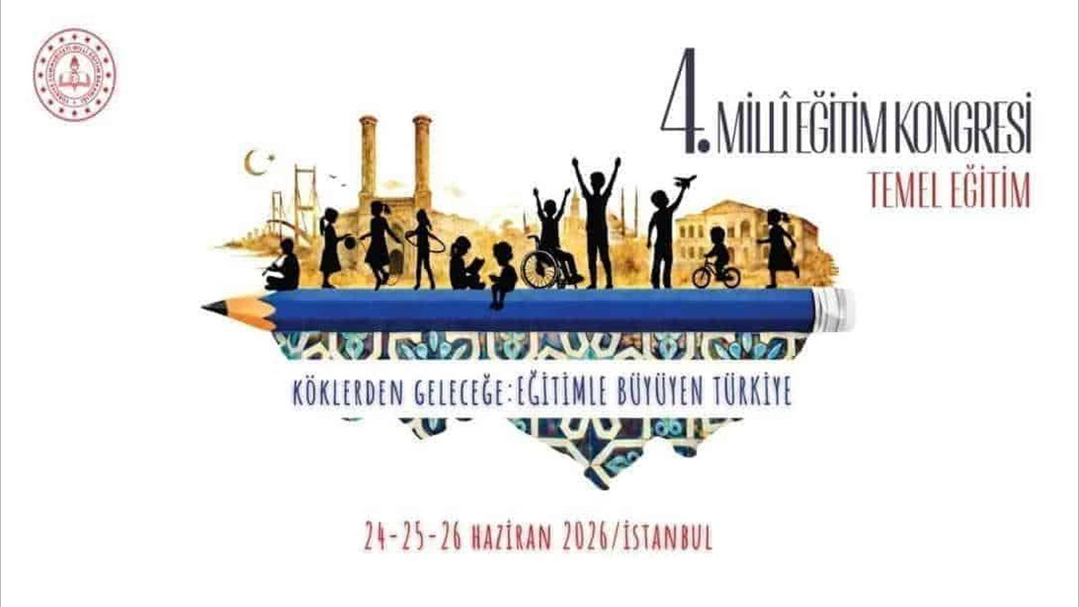 4. Millî Eğitim Kongresi Temel Eğitim Odaklı İstanbul'da Gerçekleşecek