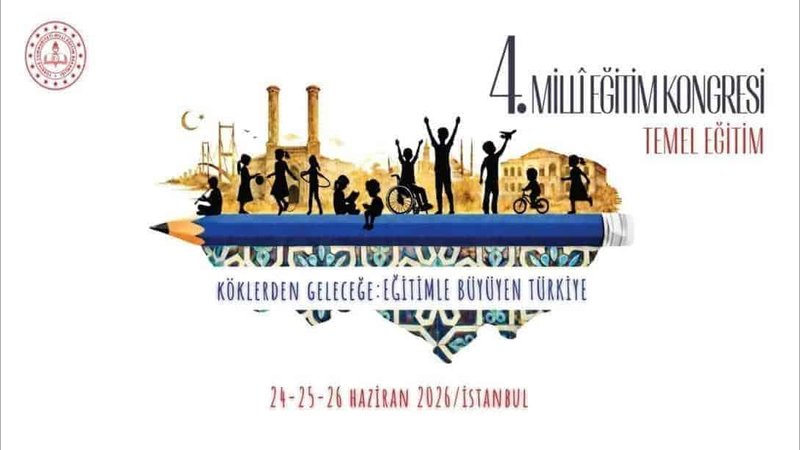 4. Millî Eğitim Kongresi Temel Eğitim Odaklı İstanbul'da Gerçekleşecek