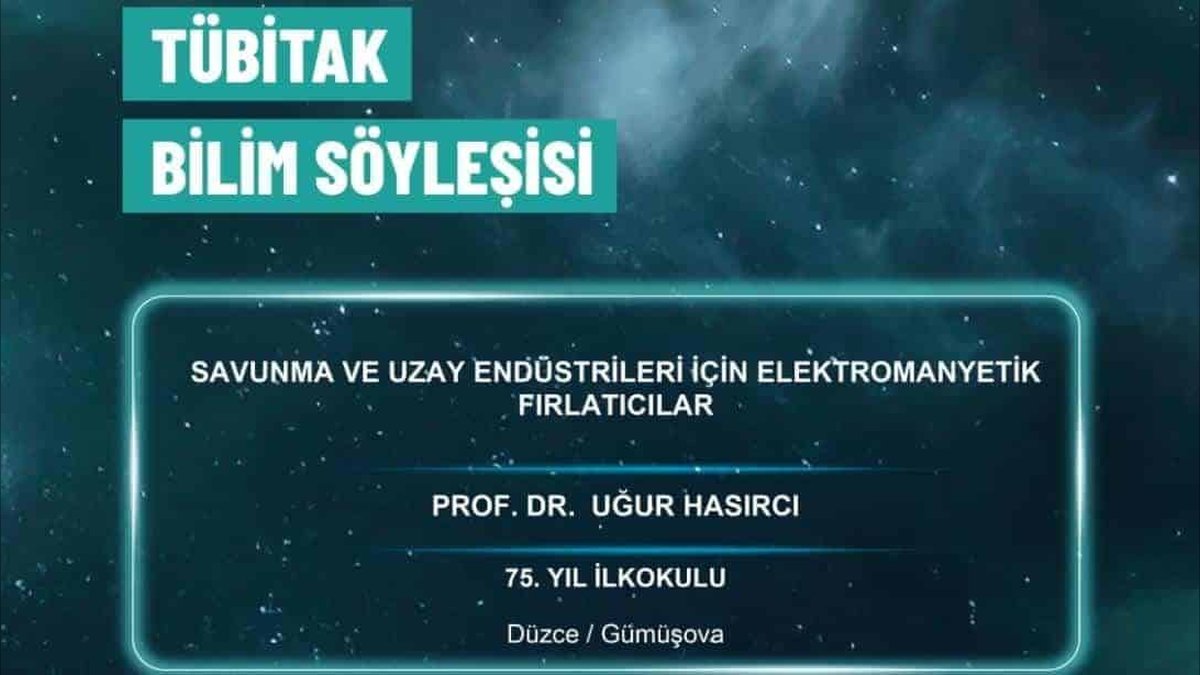 Gümüşova'da TÜBİTAK Bilim Söyleşisi: Uzay ve Havacılık Öğrencilerle Buluştu