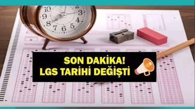 LGS Sınav Tarihi Değişti: Yeni Tarih ve Detaylar Açıklandı