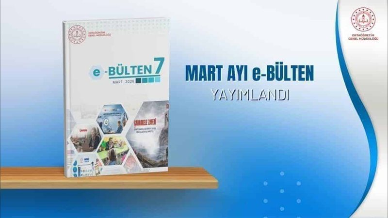 Orhangazi İlçe Milli Eğitim Müdürlüğü'nden Mart 2026 E-Bülteni: Önemli Gelişmeler ve Projeler