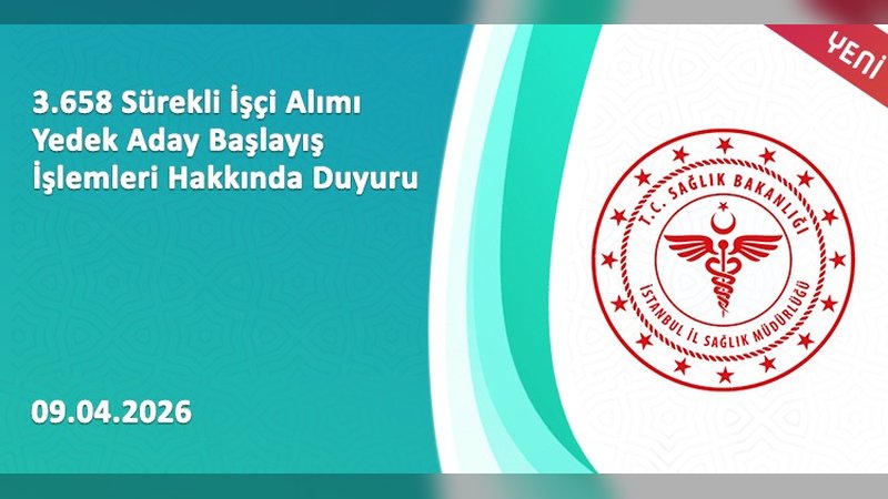 İstanbul'da 3658 Sürekli İşçi Alımı Yedek Aday Başlangıç İşlemleri Duyurusu