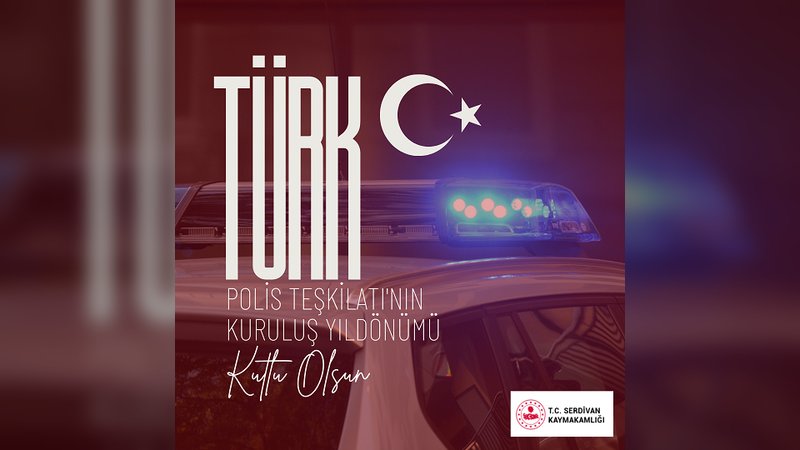 Serdivan Kaymakamlığı'ndan Emniyet Teşkilatı'nın 181. Yıl Kutlaması