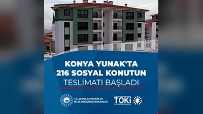 TOKİ Konya Yunak'ta 216 Sosyal Konut Teslim Ediliyor