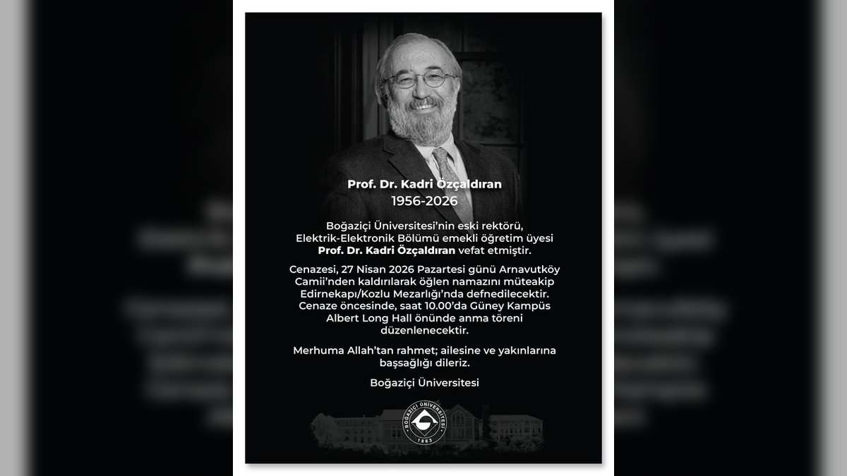 Boğaziçi Üniversitesi Eski Rektörü Prof. Dr. Kadri Özçaldıran Vefat Etti