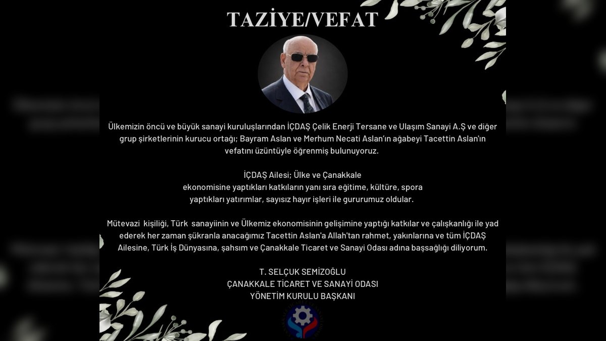 Tacettin Aslan Vefat Etti: Çanakkale ve Türk Sanayisine Katkıları Anıldı