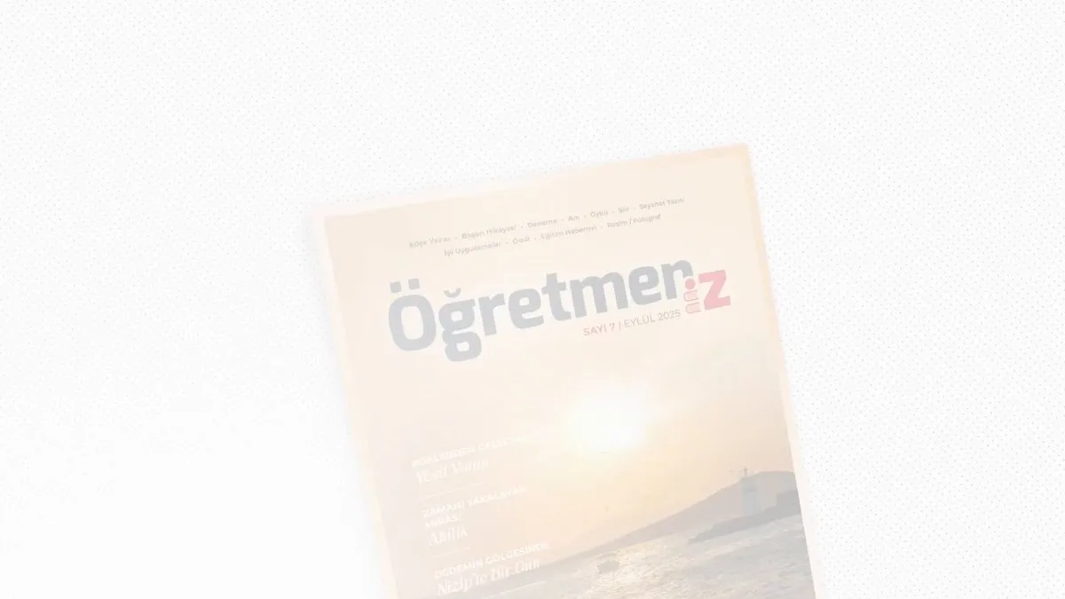 MEB'den ÖğretmenİZ Dergisi'nin 7. Sayısı Yayınlandı: Öğretmenlerin Kültürel ve Sanatsal Birikimi Öne Çıkarılıyor