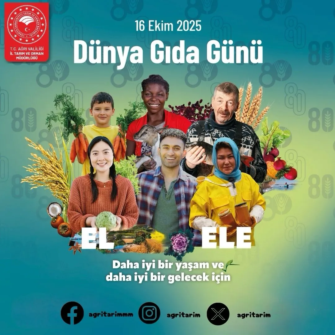 Ağrı İl Tarım ve Orman Müdürlüğü'nden Dünya Gıda Günü Mesajı