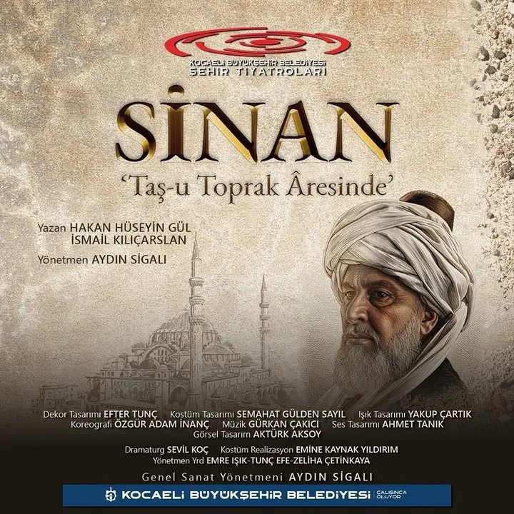 Kocaeli Şehir Tiyatroları'ndan Mimar Sinan Oyunu: "SİNAN 'Taş-u Toprak Âresinde'"