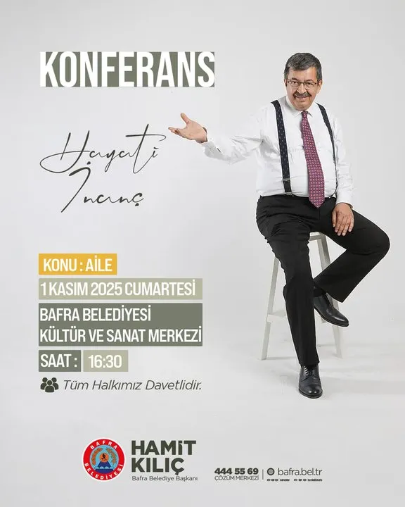 Hayati İnanç, Bafra Belediyesi'nin Düzenlediği Aile Konferansına Katılıyor